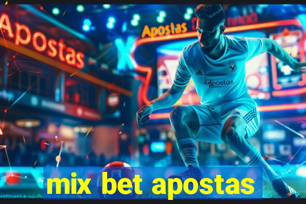 mix bet apostas